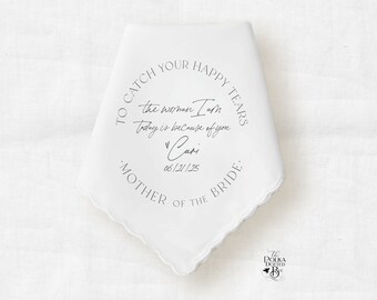 Mother of Bride Wedding Handkerchief Gift from Daughter, Personalized Keepsake Hankie for Mom from Bride To Catch Happy Tears in Modern Font