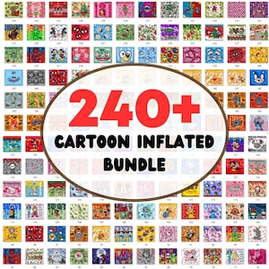 May include: A collection of 240+ cartoon-themed inflated designs, each featuring a different character or scene. The designs are arranged in a grid, with a central graphic that reads "240+ Cartoon Inflated Bundle."