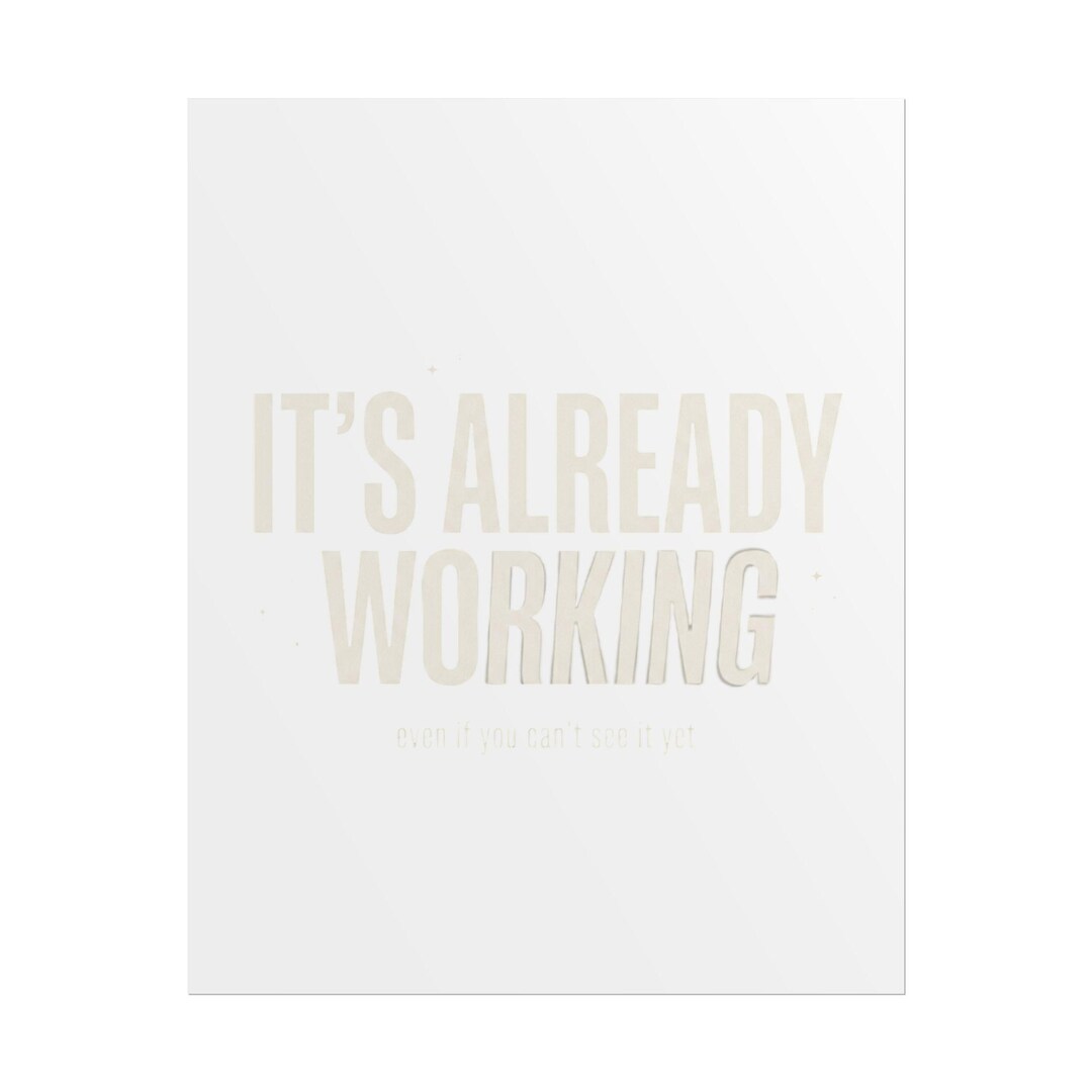 It's Already Working Poster | Motivational Typography Rolled Poster - Etsy