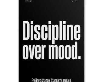 Discipline Over Mood rolled poster | Motivational typography wall art