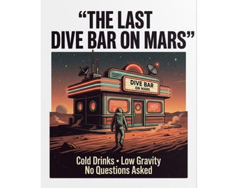 The Last Dive Bar on Mars Rolled Poster | Retro Space Bar Art, Astronaut Desert Scene