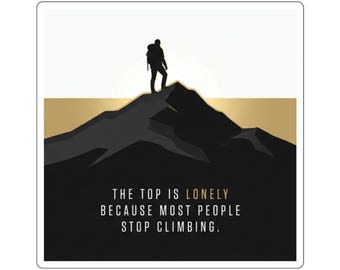 Mountain Climber Quote Sticker | Inspirational Hiking Square Sticker