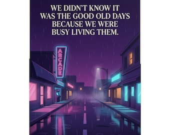 Nostalgic Neon City Quote Poster | Rolled Poster