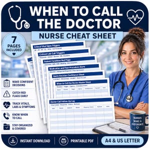 May include: A nurse cheat sheet titled "When to Call the Doctor" with seven pages included. The printable PDF includes sections on vital signs, lab triggers, patient conditions, and medication alerts. A mug with the text "Nurses Make a Difference" is visible.