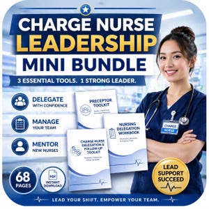 May include: A promotional image for a nursing leadership mini bundle. The image features a smiling woman in a blue uniform, and several white workbooks with titles like "Preceptor Toolkit" and "Nursing Delegation Workbook". The text includes "Charge Nurse Leadership Mini Bundle".