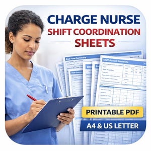May include: A woman in blue scrubs writing on a clipboard, with several sheets of paper visible in the background. The text on the image reads "CHARGE NURSE SHIFT COORDINATION SHEETS" and "PRINTABLE PDF, A4 & US LETTER".
