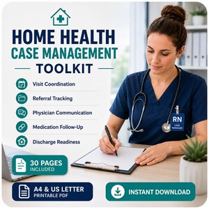Home Health Nurse Case Management Toolkit, Referral Tracking, Visit Coordination, Physician Communication Printable PDF