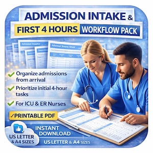 May include: A digital workflow pack for nurses, with the text "ADMISSION INTAKE & FIRST 4 HOURS WORKFLOW PACK." The image shows two medical professionals reviewing documents. Includes "Organise admissions," "Prioritise tasks," and "Printable PDF."