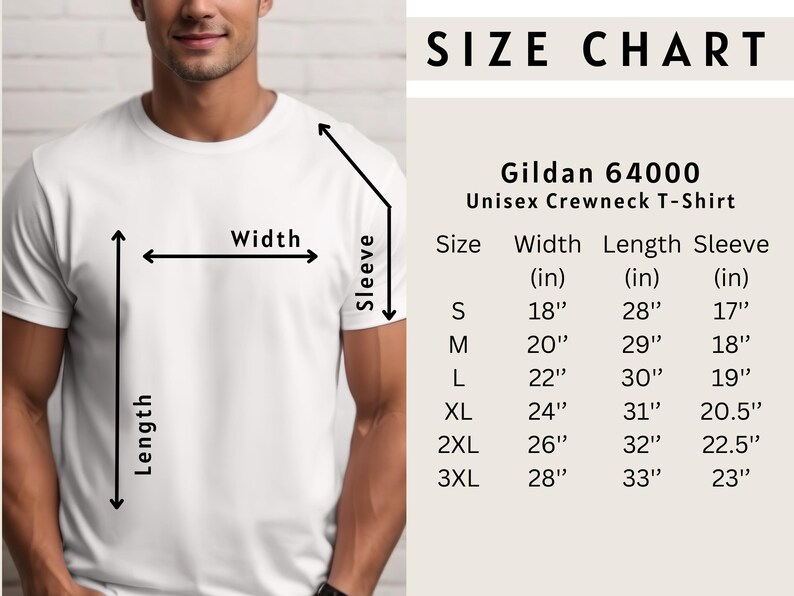 May include: A white Gildan 64000 unisex crewneck t-shirt with a size chart. The chart lists sizes S to 3XL, with measurements for width, length, and sleeve length in inches. The model is wearing the t-shirt.