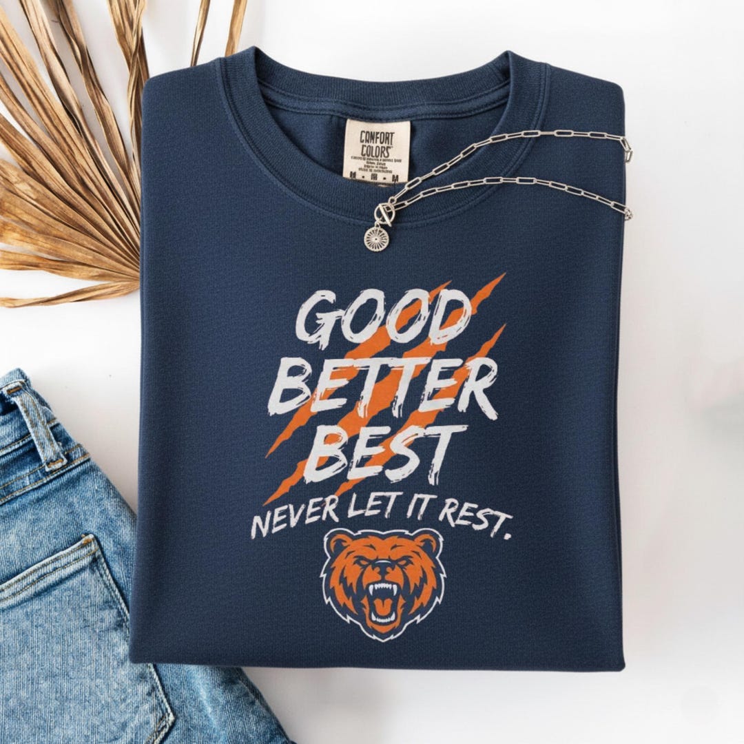 Good Better Best Bear Claw Shirt, Motivational Quote Graphic Tee ...