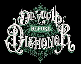 Death before Dishonor Embroidery File