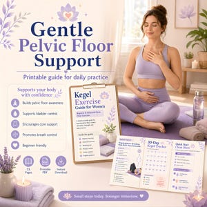 May include: Image of a woman in lavender activewear practicing yoga. The image includes a clipboard with a "Kegel Exercise Guide for Women" and a 30-day tracker. Text on the image reads "Gentle Pelvic Floor Support" and "Printable guide for daily practice."
