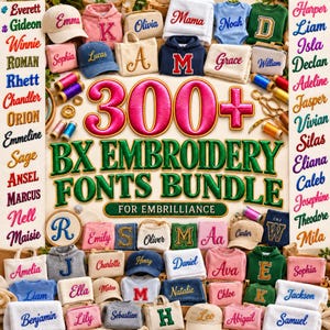 May include: A digital display featuring the text 300+ BX EMBROIDERY FONTS BUNDLE FOR EMBRILLIANCE surrounded by various apparel and accessories including hats, hoodies, and bags, each personalized with embroidered names and letters.