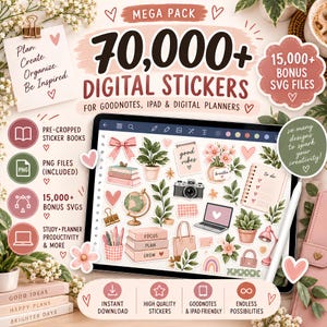 May include: A digital product advertisement for 70,000+ digital stickers and 15,000+ bonus SVG files for Goodnotes, iPad, and digital planners. The graphic displays various sticker illustrations including plants, books, a camera, and a laptop on a tablet screen.