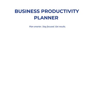 Könnte beinhalten: Weißer Hintergrund mit dem Text "BUSINESS PRODUCTIVITY PLANNER" in Dunkelblau. Unter dem Titel steht in kleinerer Schrift der Text "Planen Sie intelligenter. Bleiben Sie konzentriert. Erzielen Sie Ergebnisse."