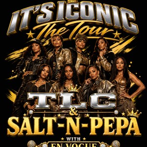 May include: A graphic print featuring eight individuals in metallic and black outfits. The text reads IT'S ICONIC The Tour, TLC & SALT-N-PEPA WITH EN VOGUE. The design includes gold crowns, stars, and two microphones with diamond-like accents on a black background.