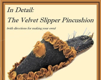 In Detail: The Velvet Slipper Pincushion - PDF -  By Anna Worden Bauersmith