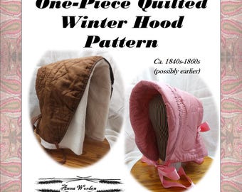 Easy - One Piece Quilted Winter Hood Pattern - ca 1840-1860s - Electronic Pattern -  By Anna Worden