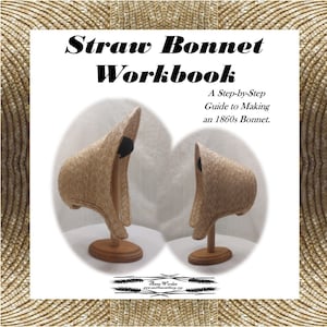 Straw Bonnet Workbook 1850s-1860s - Electronic Workbook -  By Anna Worden