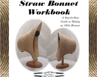 Straw Bonnet Workbook 1850s-1860s - Electronic Workbook -  By Anna Worden