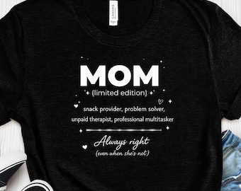 Chemise en édition limitée pour maman | t-shirt drôle de la fête des mères | Toujours juste, solutionneur de problèmes Mother Graphic