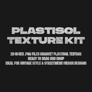Könnte beinhalten: Schwarzer Hintergrund mit weißem Text "PLASTISOL TEXTURE KIT". Darunter steht "20 HI-RES .PNG DATEIEN CRACKET PLASTISOL TEXTURE READY TO DRAG AND DROP". Der Text ist für Vintage- und Streetwear-Merch-Designs.