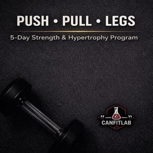 Può includere: Manubrio nero su sfondo nero strutturato. Il testo in alto recita "PUSH • PULL • LEGS" con "5-Day Strength & Hypertrophy Program" sotto. Un logo per "CANFITLAB" si trova nell'angolo in basso a destra.