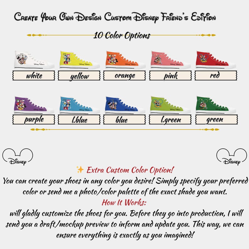 May include: An image displaying ten pairs of high-top trainers in different colours, each with a Disney character design. The colour options include white, yellow, orange, pink, red, purple, light blue, blue, light green, and green. Text reads "Create Your Own Design Custom Disney Friend's Edition."