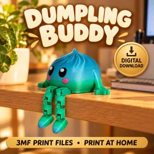 May include: A 3D printed dumpling-shaped figure with a blue-to-green gradient body, articulated green legs, and pink cheeks. The text DUMPLING BUDDY, DIGITAL DOWNLOAD, and 3MF PRINT FILES • PRINT AT HOME are visible in the image.