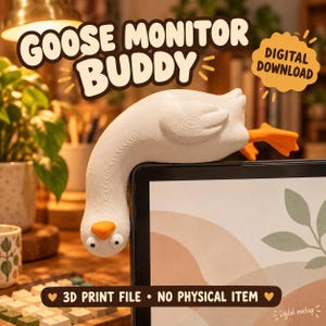 Puede incluir: Una figura de ganso blanca impresa en 3D con pico y patas naranjas, diseñada para colgarse sobre el borde de un monitor de computadora. La imagen incluye el texto "GOOSE MONITOR BUDDY", "DIGITAL DOWNLOAD" y "3D PRINT FILE - NO PHYSICAL ITEM".