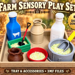 May include: A Farm Sensory Play Set featuring a tan tray, a blue milk bottle with a cow graphic, a white milk bottle, a beige pitcher, a green crate, a brown sack, a red bowl, a grey silo, and a shovel. Text reads Farm Sensory Play Set, Digital Download, and Tray & Accessories 3MF Files.
