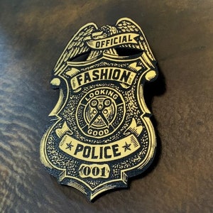 Custom FASHION POLICE BADGE Type 2 New Design!