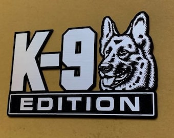 Custom K-9 EDITION Vehicle Badge Emblem