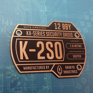 Custom K-2SO Specifications Data Plate Prop STAR WARS Droid Serial Jedi Rogue One