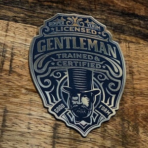 Custom Large Vintage Style LICENSED GENTLEMEN BADGE! Classic!