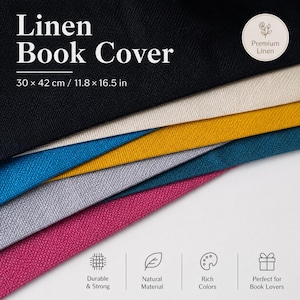 Puede incluir: Una pila de fundas de lino para libros en negro, beige, amarillo mostaza, azul cerceta, gris claro y magenta. El texto dice Linen Book Cover, 30 x 42 cm / 11.8 x 16.5 in y Premium Linen. Los iconos indican durabilidad y material natural.