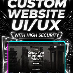 May include: A digital display showing a website interface with the text Create Your Imagination With AI, featuring a browser window with multiple tabs, a taskbar, and the bold white text CUSTOM WEBSITE UI/UX WITH HIGH SECURITY on a black background.