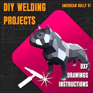 Pode incluir: Ilustração digital de um cão American Bully em estilo geométrico de baixo poli. A imagem inclui o texto "DIY Welding Projects", "DXF Drawings" e "Instructions". Também há um gráfico de tocha de soldagem, em um fundo rosa e preto.