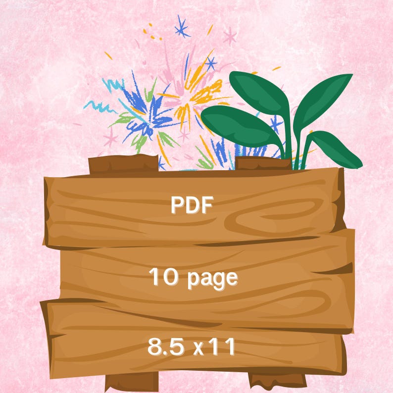 May include: A digital product graphic with a wooden sign design. The sign has the text "PDF", "10 page", and "8.5 x 11". The background is pink with colorful doodles and a green plant.