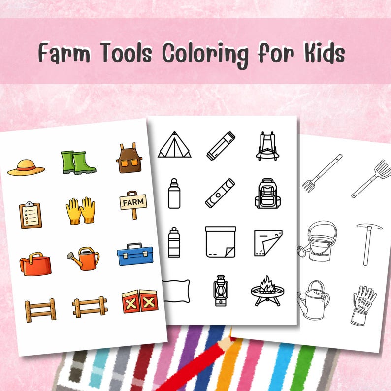 May include: Three sheets of paper with illustrations of farm tools and camping gear. The text "Farm Tools Coloring For Kids" is at the top. The illustrations include a hat, boots, gloves, a tent, a backpack, and a watering can.