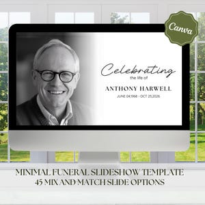 May include: A computer monitor displays a black and white photo of a man wearing glasses. Text reads "Celebrating the life of Anthony Harwell" with dates. A green Canva logo is in the upper right corner. The bottom of the screen reads "Minimal Funeral Slideshow Template".
