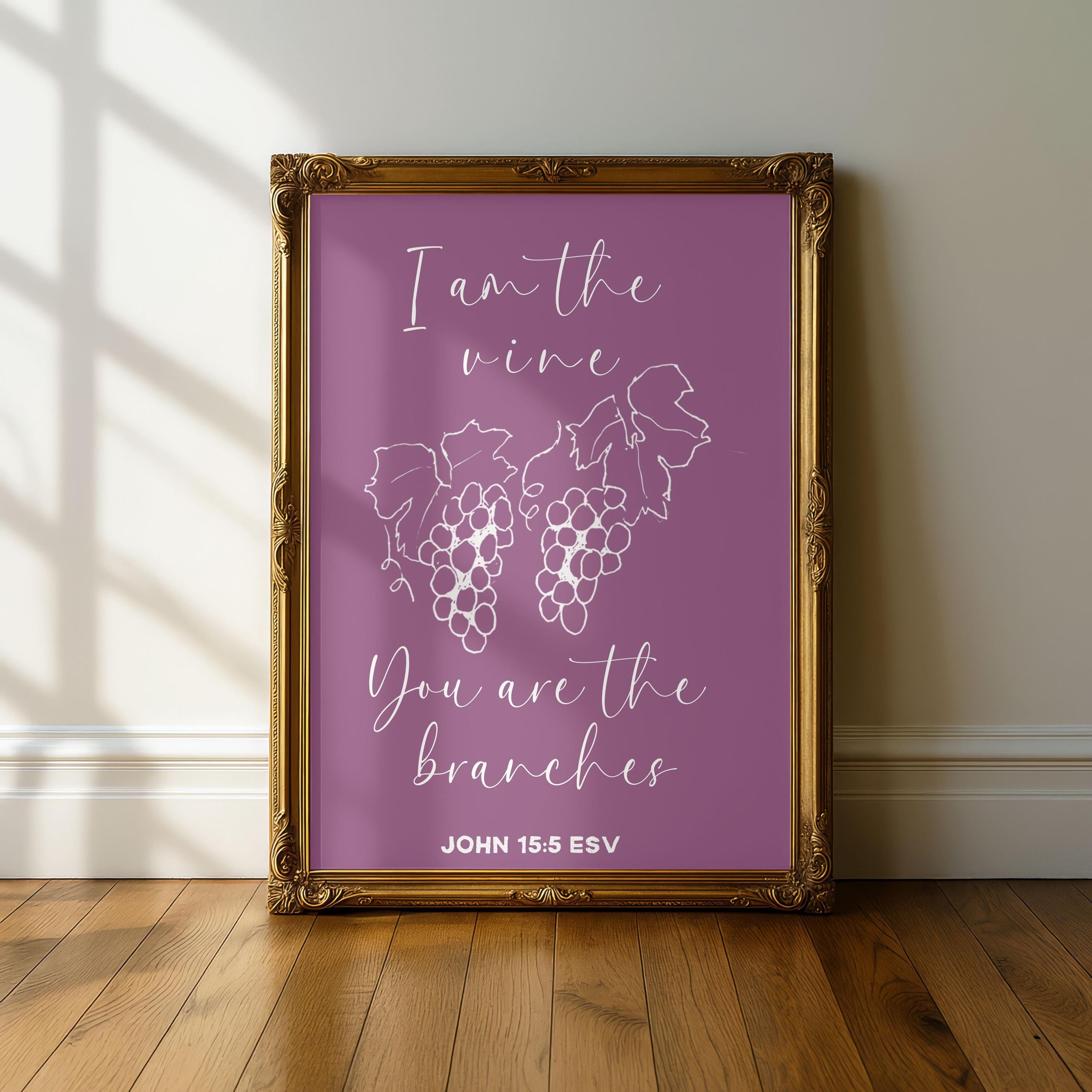 I Am the Vine – Bible Verse Art Print, Christian Home Decor (digital ...
