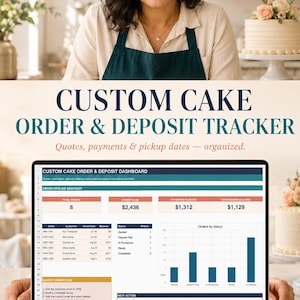 May include: A digital custom cake order and deposit tracker spreadsheet displayed on a laptop screen. The dashboard features an order pipeline snapshot, customer order lists, and a bar chart showing orders by status. Includes Excel and Google Sheets icons.