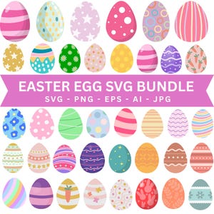 May include: A collection of colorful Easter egg designs in various patterns, including stripes, polka dots, stars, and floral motifs. The image includes the text "EASTER EGG SVG BUNDLE" with file format options.