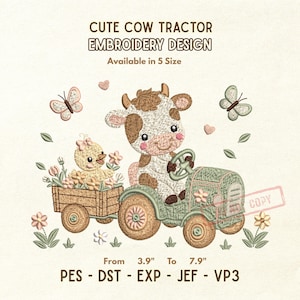 May include: An embroidery design featuring a cute cow driving a green tractor with a chick in a wooden cart filled with flowers. The design includes butterflies, hearts, and leaves. Text reads "CUTE COW TRACTOR EMBROIDERY DESIGN" and sizes from 3.9" to 7.9".