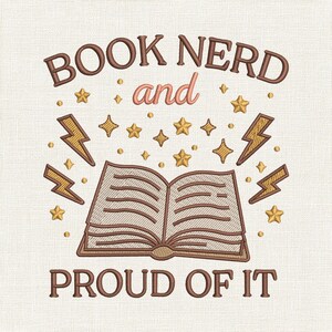 May include: Embroidered design featuring the text "BOOK NERD and PROUD OF IT" above an open book, with gold stars and lightning bolts. The design uses brown and gold on a cream-coloured background.