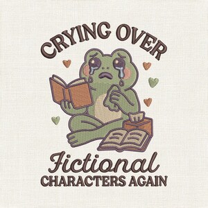 Crying Over Fictional Characters Frog Embroidery Design, Book Lover Humor Machine Embroidery File – DST JEF HUS, 9 Sizes