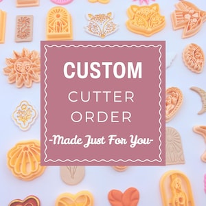 May include: An assortment of custom cookie cutters in various shapes, including hearts, suns, and geometric designs. The image features a central sign that reads "CUSTOM CUTTER ORDER - Made Just For You". The cutters are in shades of pink, orange, and yellow.