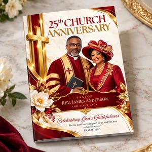 May include: A commemorative programme for a 25th Church Anniversary featuring a portrait of a pastor and first lady in red attire. The cover includes a gold cross, white flowers, and the text: Pastor Rev. James Anderson and First Lady, Celebrating God's Faithfulness, Psalm 118:1.