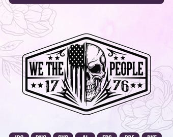 Patriottisch wij het volk SVG PNG, America 1776 png, noodlijdende vlag schedel van de VS, lasergravure bestand, Amerikaans T-shirtontwerp, Cricut-bestanden